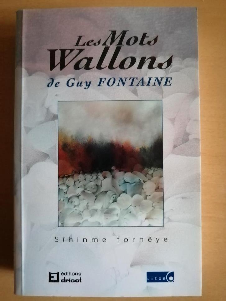 Les mots wallons "Sîhinme cint" de Guy Fontaine 6, Livres, Histoire nationale, Enlèvement ou Envoi