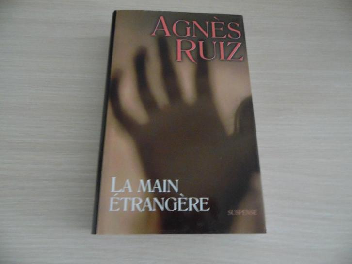LA MAIN ÉTRANGÈRE       AGNÈS  RUIZ, Livres, Thrillers, Comme neuf, Europe autre, Enlèvement ou Envoi