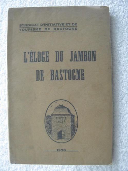 Bastogne et son Jambon – 1938 – rare collector, Boeken, Geschiedenis | Nationaal, Gelezen, Ophalen of Verzenden