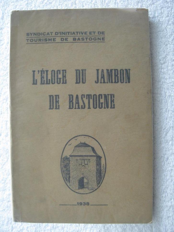 Bastogne et son Jambon – 1938 – rare collector, Boeken, Geschiedenis | Nationaal, Gelezen, Ophalen of Verzenden