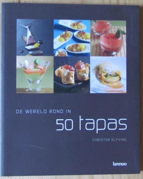 Livre de recettes "De Wereld Rond In 50 Tapas", Livres, Livres de cuisine, Comme neuf, Tapas, Snacks et Dim Sum, Espagne, Enlèvement ou Envoi