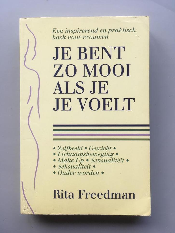 Je bent zo mooi als je je voelt - Rita Freedman, Boeken, Psychologie, Gelezen, Overige onderwerpen, Ophalen of Verzenden