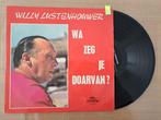 Vinyl / LP: Willy Lustenhouwer - Wa Zeg Je Doarvan?, 12 pouces, Enlèvement, Utilisé, Chanson réaliste ou Smartlap