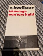 vanwege een tere huid A. koolhaas, Ophalen of Verzenden