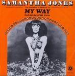 Samantha Jones – My Way, Gebruikt, 7 inch, Single, Ophalen of Verzenden