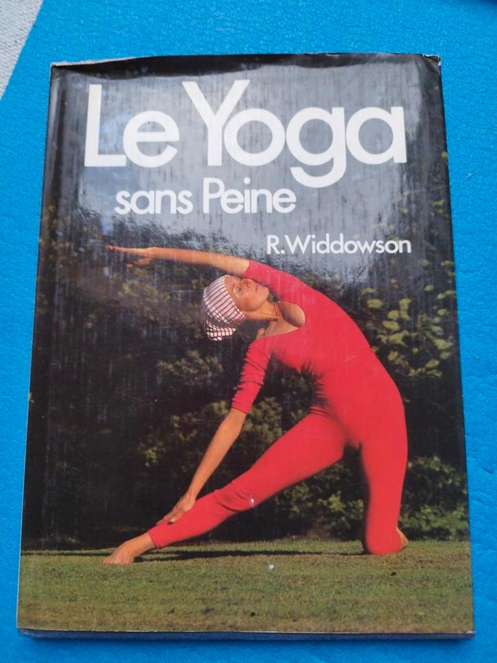 Le yoga sans peine (R.Widdowson), Sports & Fitness, Yoga & Pilates