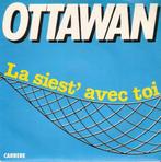 single Ottawan - La siest’ avec toi, Cd's en Dvd's, Pop, Ophalen of Verzenden, 7 inch, Zo goed als nieuw