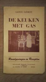 Gaston Clément - De keuken met gas - z.d., Livres, Enlèvement ou Envoi