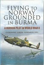 FLYING TO NORWAY, GROUNDED IN BURMA - Edwards, Goronwy A HUD, Boeken, Oorlog en Militair, Nieuw, Goronwy Edwards, Ophalen of Verzenden