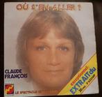 Vinyl 45trs- Claude François- ou s'en aller?, CD & DVD, Vinyles Singles, Utilisé, Enlèvement ou Envoi
