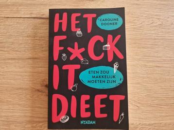 Caroline Dooner - Het FUCK IT-dieet beschikbaar voor biedingen