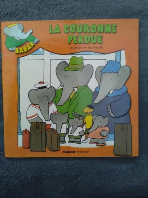 "La couronne perdue" Laurent de Brunhoff (2001), Livres, Livres pour enfants | 4 ans et plus, Comme neuf, Fiction général, 4 ans