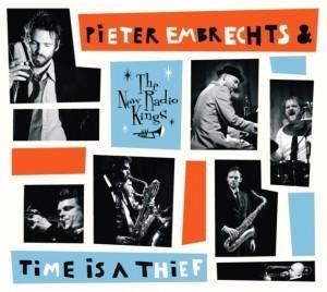 73 - PIETER EMBRECHTS & NEW RADIO KINGS - TIME IS A THIEF, CD & DVD, CD | Pop, Neuf, dans son emballage, 2000 à nos jours, Envoi