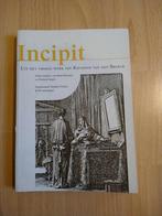 Incipit - Uit het vroege werk van Raymond van den Broeck, Enlèvement ou Envoi, Neuf, Enseignement supérieur