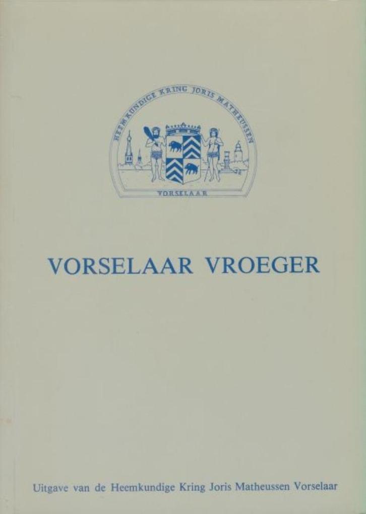 (g154) Vorselaar Vroeger, Livres, Histoire & Politique, Utilisé, Envoi