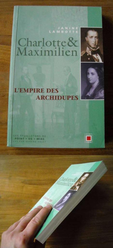 Charlotte & Maximilien  (Janine Lambotte), Livres, Histoire mondiale, Enlèvement ou Envoi