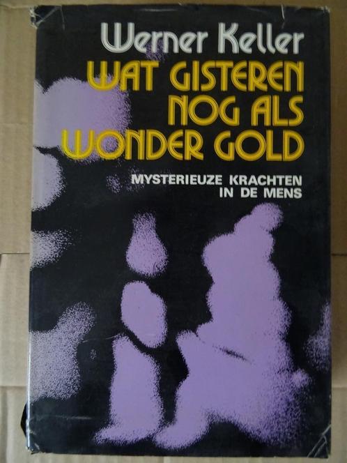 Werner Keller Wat gisteren nog als wonder gold '78 ongelezen, Boeken, Esoterie en Spiritualiteit, Zo goed als nieuw, Overige typen
