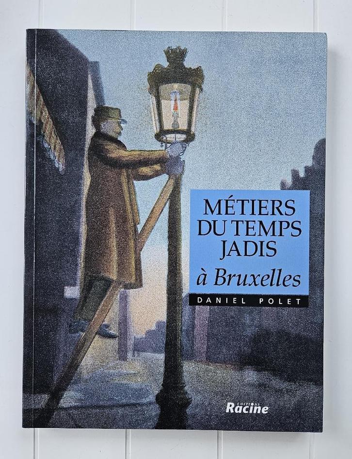 Métiers du temps jadis à Bruxelles, Livres, Histoire nationale, Comme neuf, Enlèvement ou Envoi