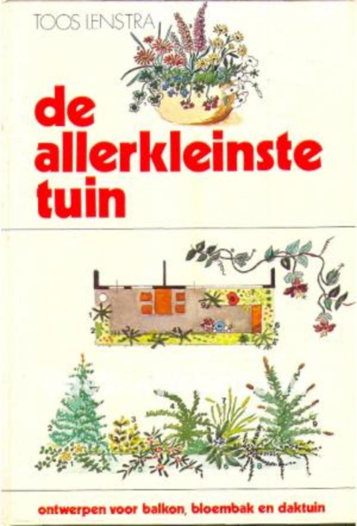De allerkleinste tuin / Toos Lenstra, Ophalen of Verzenden, Gelezen