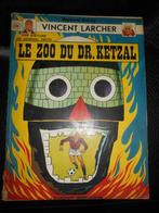 Vincent Larcher " le zoo du Dr Ketzal" eo 1973, Ophalen of Verzenden
