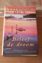 Beleef de droom - Luanne Rice, Boeken, Ophalen of Verzenden, Zo goed als nieuw, Amerika