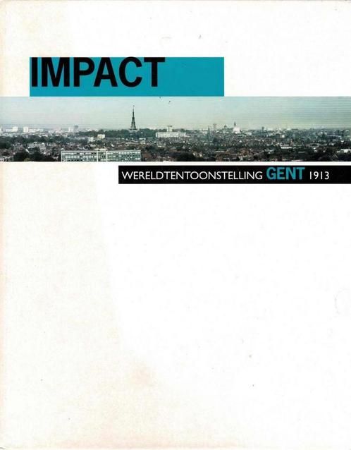 Impact wereldtentoonstelling Gent 1913, Livres, Histoire & Politique, Utilisé, Enlèvement ou Envoi