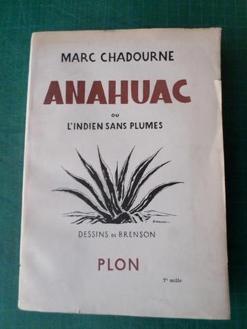 Anahuac  (Marc Chadourne) – 1938 – 329 pages beschikbaar voor biedingen