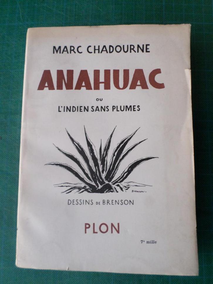Anahuac  (Marc Chadourne) – 1938 – 329 pages, Boeken, Literatuur, Gelezen, Europa overig, Ophalen of Verzenden