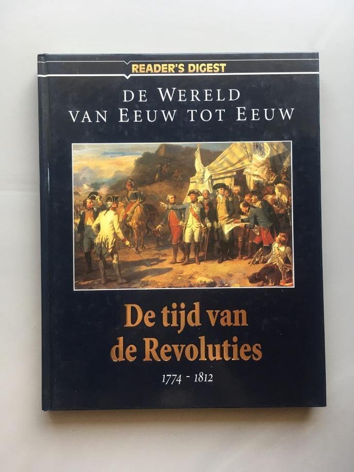 De tijd van de Revoluties - Reader's Digest, Boeken, Geschiedenis | Wereld, Gelezen, 17e en 18e eeuw, Ophalen