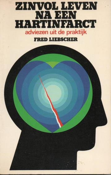 ZINVOL LEVEN NA EEN HARTINFARCT - FRED LIEBSCHER beschikbaar voor biedingen