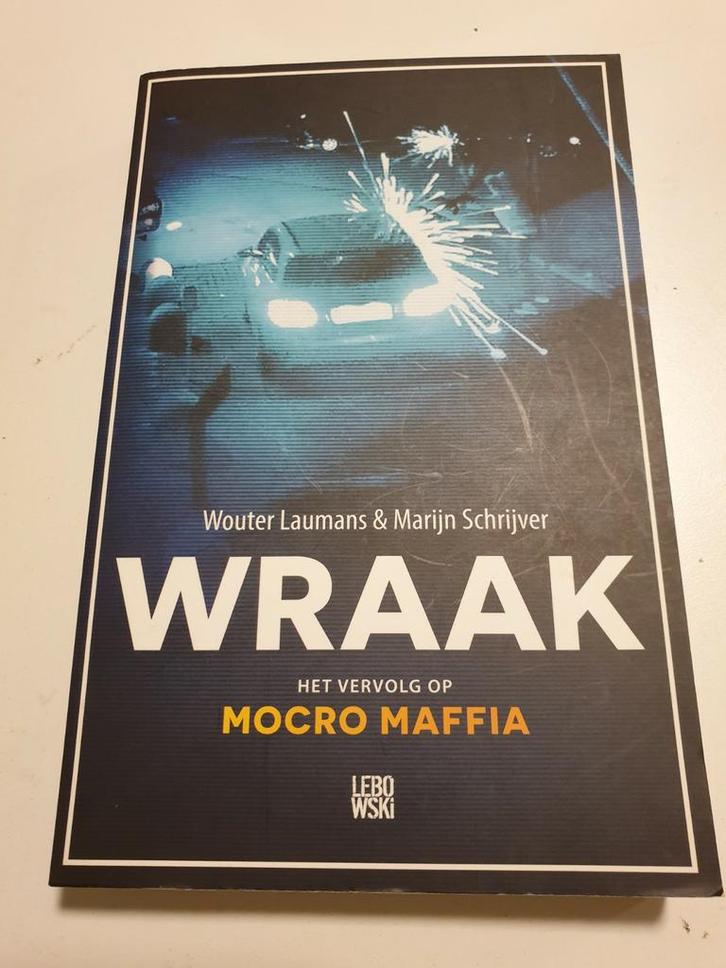 Wouter Laumans - Wraak. MOCRO MAFFIA vervolg, Boeken, Detectives, Zo goed als nieuw, Ophalen of Verzenden