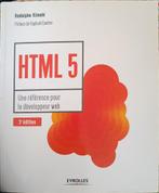 HTML 5 Une référence pour le développeur Web 3eme édition, Livres, Informatique & Ordinateur, Enlèvement ou Envoi, Langage de programmation ou Théorie