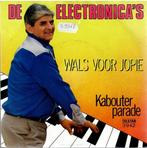 Vinyl, 7"   -   De Electronica's – Wals Voor Jopie, Ophalen of Verzenden, Overige formaten