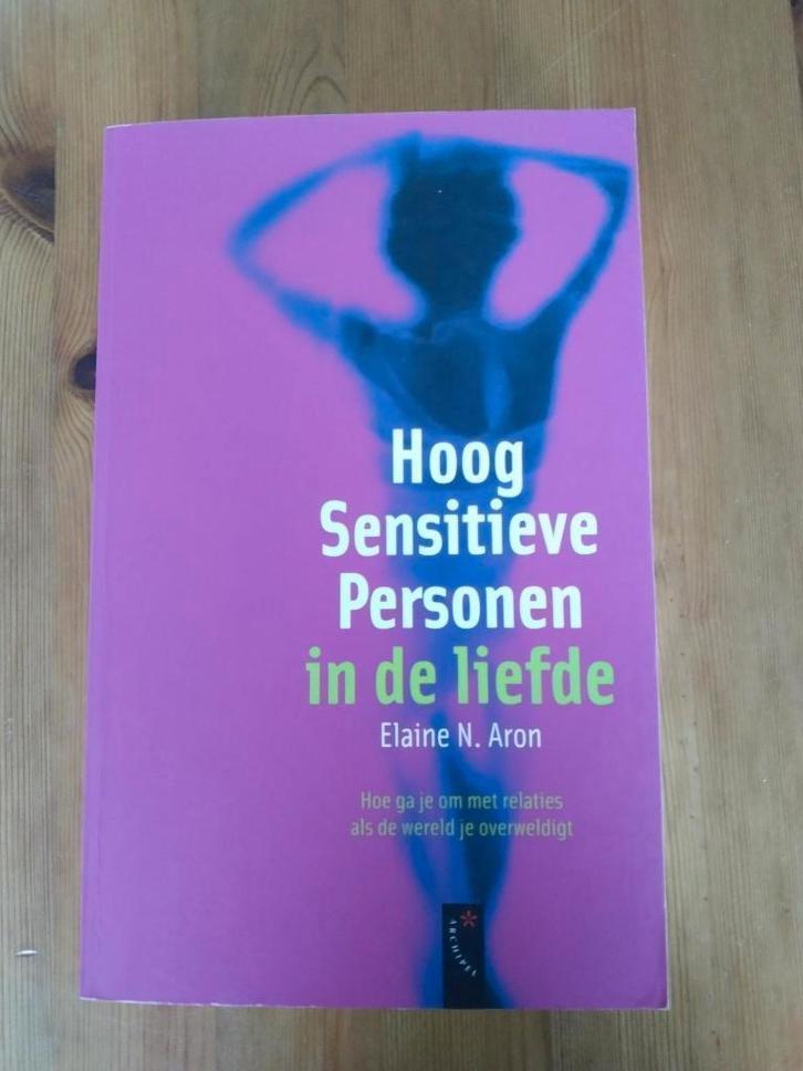 Hoogsensitieve personen in de liefde - Elaine N. Aron, Boeken, Psychologie, Zo goed als nieuw, Ophalen of Verzenden