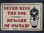 waarschuwingsbord " don't mind the dog / Beware of owner ", Dieren en Toebehoren, Ophalen of Verzenden, Zo goed als nieuw
