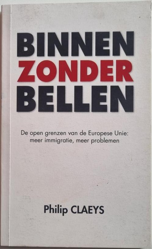 Binnen zonder bellen - De open grenzen van de Europese Unie:, Livres, Politique & Société, Comme neuf, Enlèvement ou Envoi