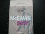 Une machine comme moi de Ian McEwan, Boeken, Ophalen of Verzenden, Zo goed als nieuw, Ian McEwan