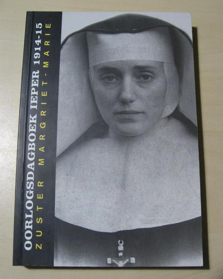 Oorlogsdagboek Ieper 1914-15 Zuster Margriet-Marie, Livres, Guerre & Militaire, Comme neuf, Avant 1940, Enlèvement ou Envoi