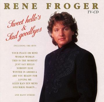 Rene Froger - Sweet Hello's & Sad Goodbyes beschikbaar voor biedingen