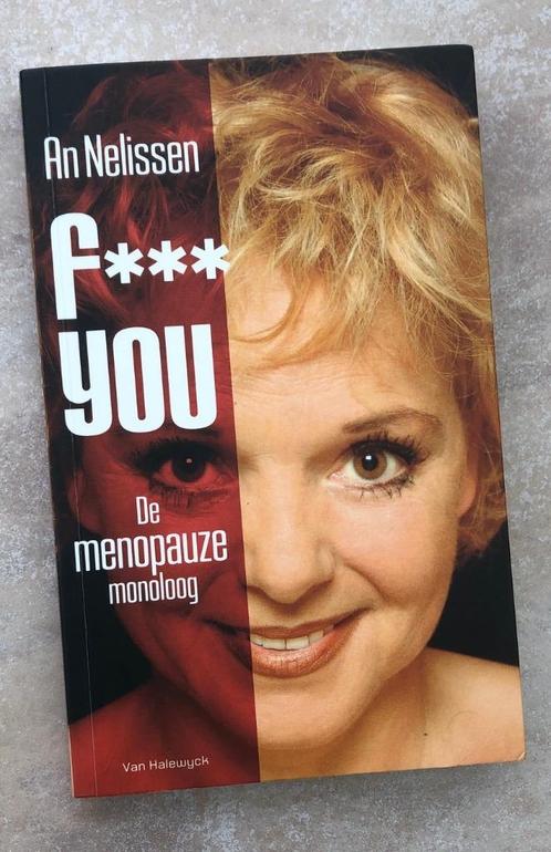BOEK - FUCK YOU. De Menopauze Monoloog An Nelissen, Boeken, Biografieën, Zo goed als nieuw, Ophalen of Verzenden
