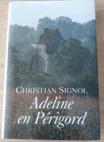 Christian Signol - Adeline en Périgord, Livres, Enlèvement ou Envoi, Utilisé, Europe autre, Christian Signol.