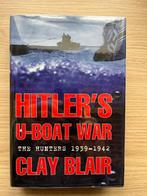 Hitler's U-Boat War Vol. 1-2 Hunters & Hunted Clay Blair, Ophalen of Verzenden, Tweede Wereldoorlog, Zo goed als nieuw, Marine