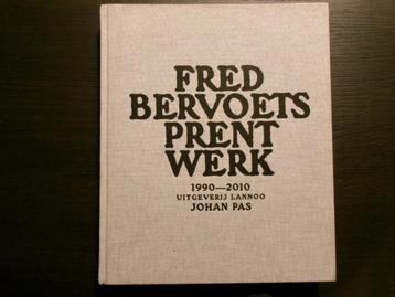 Fred Bervoets   Prentwerk 1990-2010 beschikbaar voor biedingen