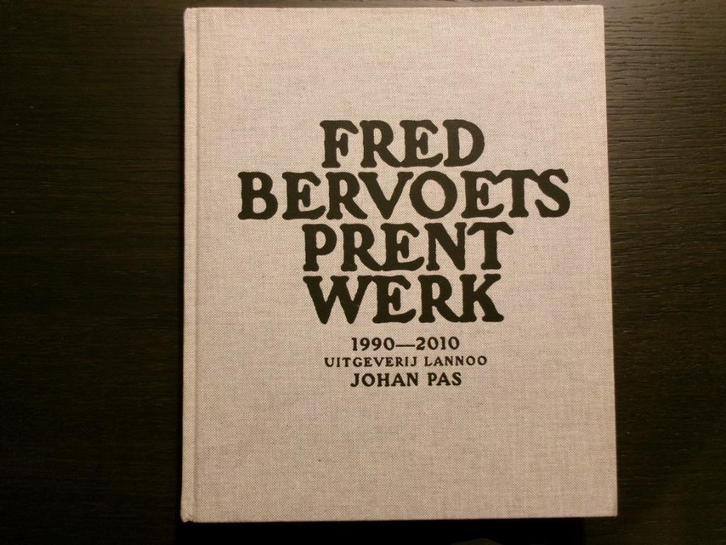 Fred Bervoets   Prentwerk 1990-2010, Boeken, Kunst en Cultuur | Beeldend, Ophalen of Verzenden