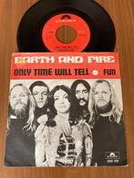 Earth And Fire – Only Time Will Tell, Ophalen of Verzenden, 7 inch, Single