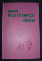 Naar de Grote Onderwijzer luisteren, Ophalen of Verzenden, Gelezen