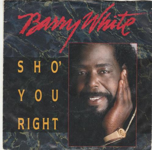 45T: Barry White: Sho' you right   Funk, Cd's en Dvd's, Vinyl Singles, Gebruikt, Single, R&B en Soul, 7 inch, Ophalen of Verzenden