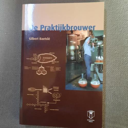 DE PRAKTIJKBROUWER  - GILBERT BAETSLE - + CD-ROM, Boeken, Wetenschap, Ophalen of Verzenden