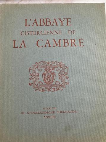 L'ABBAYE CISTERCIENNE DE LA CAMBRE - Georges Dansaert 