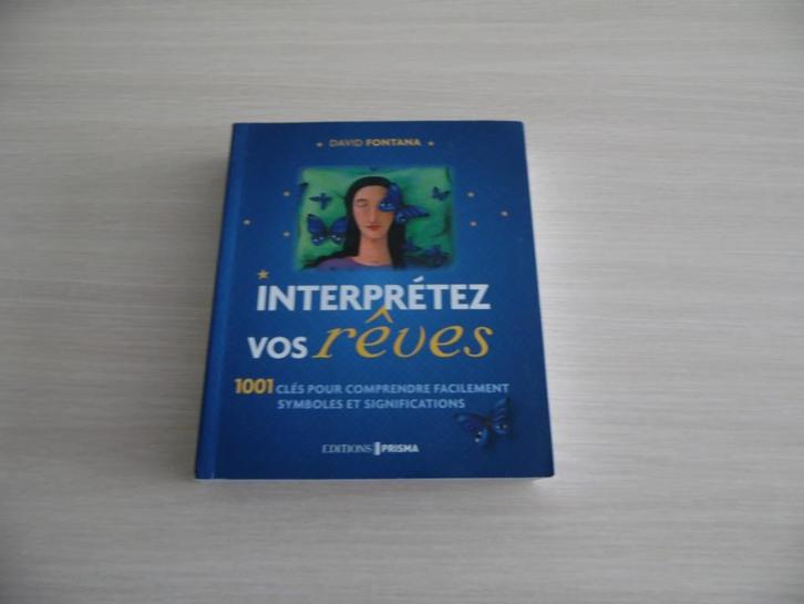 INTERPRÉTEZ VOS RÊVES       DAVID FONTANA, Boeken, Psychologie, Zo goed als nieuw, Overige onderwerpen, Ophalen of Verzenden